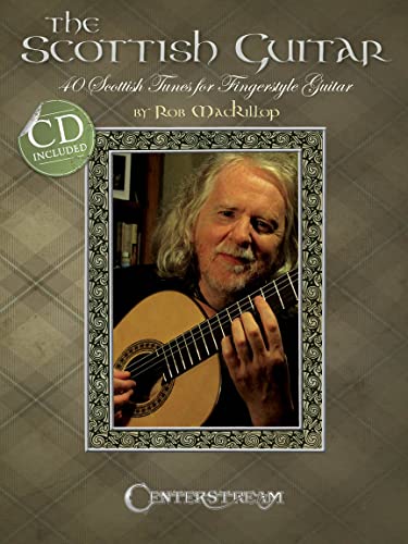 9781574242652: The scottish guitar guitare +cd: The Scottish Guitar - 40 Scottish Tunes For Fingerstyle Guitar