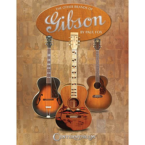 The Other Brands of Gibson: A Complete Guide