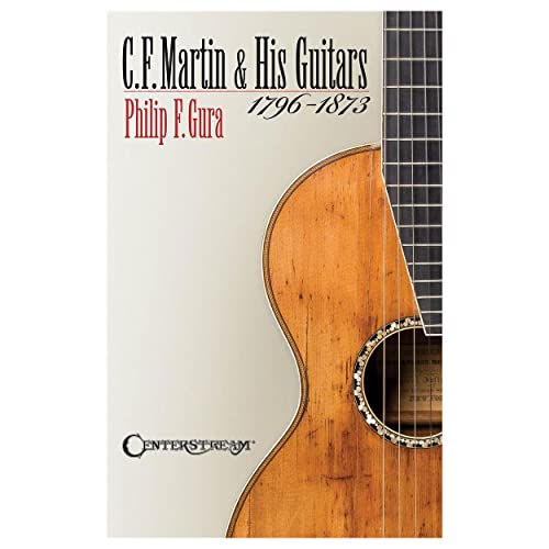 Beispielbild fr C.F. Martin & His Guitars, 1796-1873 zum Verkauf von BooksRun