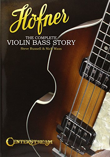 Beispielbild fr Hofner: The Complete Violin Bass Story zum Verkauf von medimops