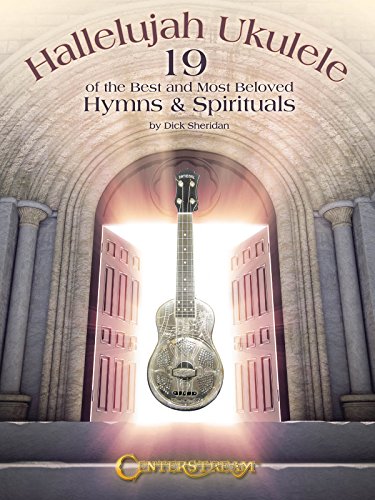 Stock image for Hallelujah Ukulele: 19 of the Best and Most Beloved Hymns & Spirituals for sale by HPB Inc.