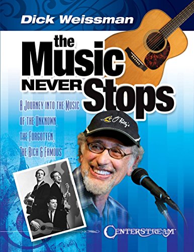 9781574243338: The Music Never Stops: A Journey Into the Music of the Unknown, The Forgotten