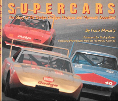 Beispielbild fr Supercars: The Story of the Dodge Charger Daytona and Plymouth Superbird zum Verkauf von Spike706