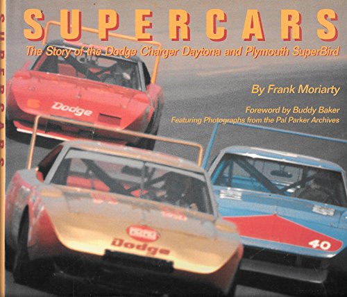 Imagen de archivo de Supercars: The Story of the Dodge Charger Daytona and Plymouth Superbird a la venta por HPB-Emerald