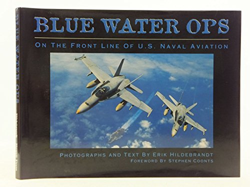 Beispielbild fr Blue Water Ops: On the Front Line of U.S. Naval Aviation zum Verkauf von ZBK Books