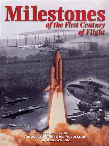 Imagen de archivo de Milestones of the First Century of Flight a la venta por Better World Books