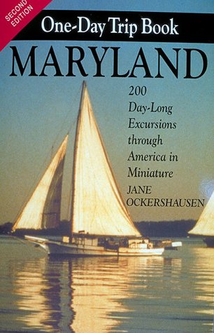 Stock image for The Maryland One-Day Trip Book: 200 Day-Long Excursions through America in Miniature for sale by SecondSale
