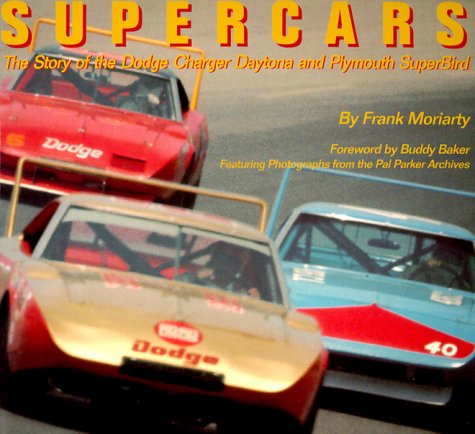 Beispielbild fr Supercars: The Story of the Dodge Charger Daytona and Plymouth SuperBird zum Verkauf von Hafa Adai Books