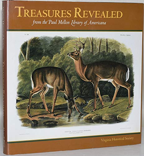 Beispielbild fr Treasures Revealed: From the Paul Mellon Library of Americana zum Verkauf von Jay W. Nelson, Bookseller, IOBA