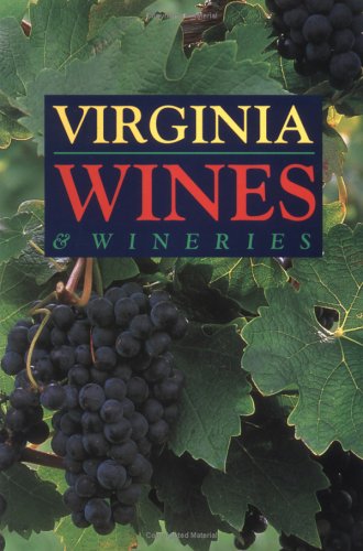 Beispielbild fr Virginia Wines & Wineries zum Verkauf von Wonder Book