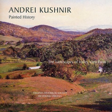 Beispielbild fr Painted History: The Landscapes of Valley View Farm zum Verkauf von Ergodebooks