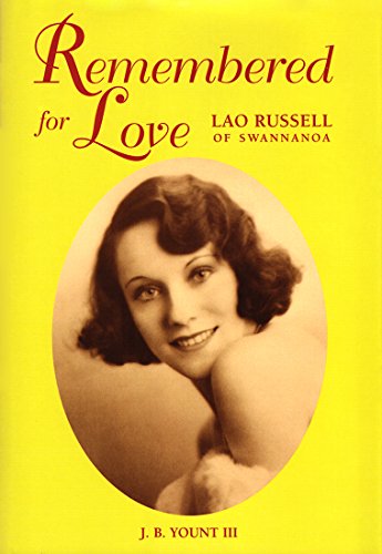 Imagen de archivo de Remembered For Love: Lao Russell Of Swannanoa a la venta por Books of the Smoky Mountains