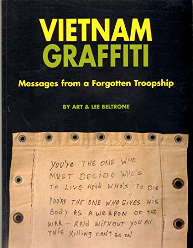 Imagen de archivo de Vietnam Graffiti: Messages from a Forgotten Troopship a la venta por Kona Bay Books