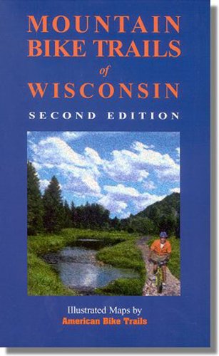 Beispielbild fr Mountain Bike Trails of Wisconsin (Illustrated Bicycle Trails Book Series) zum Verkauf von HPB-Ruby