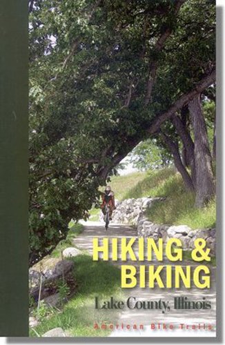 Stock image for Hiking & Biking Lake County, Illinois for sale by HPB Inc.