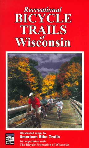 Beispielbild fr Recreational Bicycle Trails of Wisconsin (Illustrated Bicycle Trails Book Series) zum Verkauf von HPB-Emerald