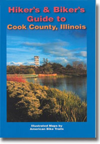 Beispielbild fr Hikers & Bikers Guide to Cook County, Illinois zum Verkauf von Open Books