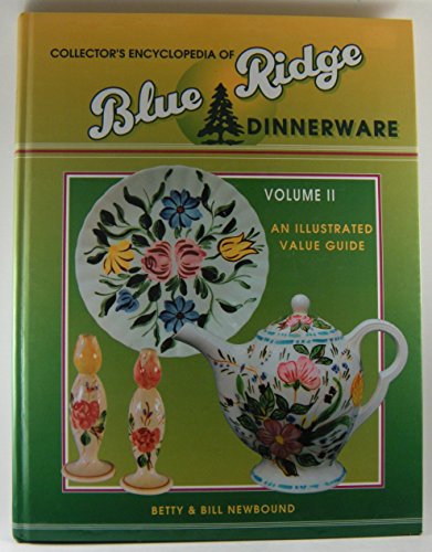 COLLECTOR'S ENCYCLOPEDIA OF BLUE RIDGE DINNERWARE Volume II An Illustrated Value Guide