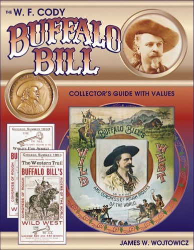 W.F.Cody Buffalo Bill Collector's Guide with Values