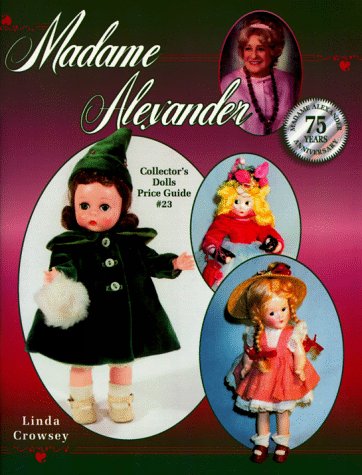 Madame Alexander Collector's Doll Guide #23