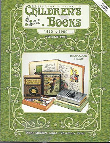 Beispielbild fr Collector's Guide to Children's Books, 1850-1950: Identification & Values, Vol. 2 zum Verkauf von Wonder Book