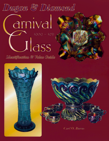 Beispielbild fr Dugan & Diamond Carnival Glass 1909-1931: Identification & Value Guide zum Verkauf von SecondSale
