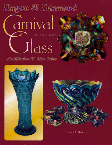 Dugan & Diamond Carnival Glass 1909-1931: Identification & Value Guide