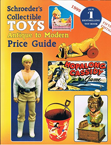 Stock image for Schroeder's Collectible Toys: Antique to Modern Price Guide (5th ed) for sale by Half Price Books Inc.