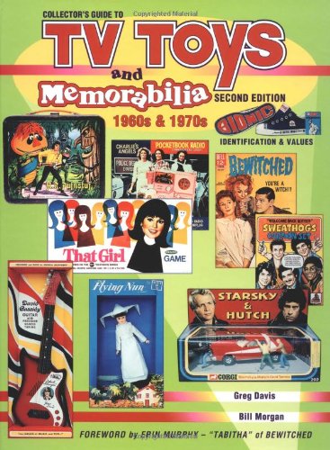 Collectors Guide to TV Toys and Memorabilia: 1960S & 1970s (9781574320947) by Greg Davis; Bill Morgan