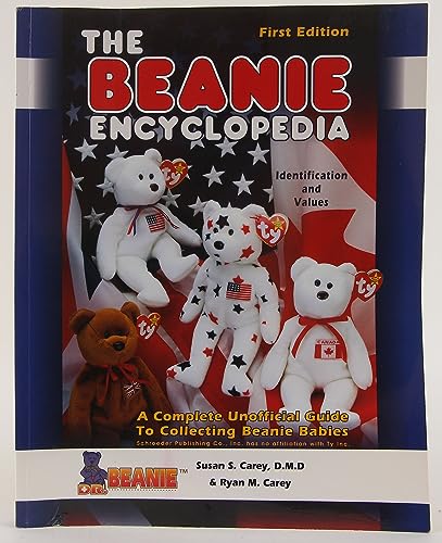 9781574320985: The Beanie Encyclopedia: A Complete Unofficial Guide to Collecting Beanie Babies: Identification and Values - A Complete Unofficial Guide to Collecting Beanie Babies