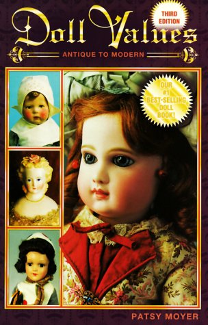 9781574321043: Doll Values Antique to Modern (3rd ed)
