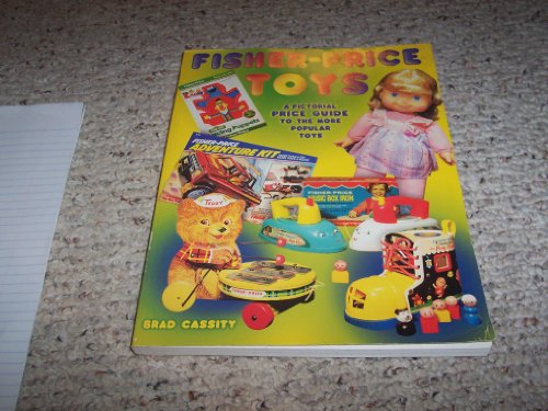 9781574321425: Fisher Price Toys: A Pictorial Price Guide to the More Popular Toys