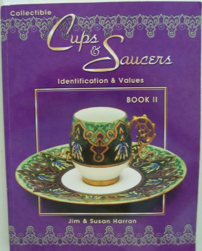 9781574321555: Collectible Cups & Saucers: Bk. 2 (Collectible Cups and Saucers: Identification and Value Guide)