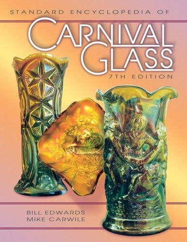 9781574321579: The Standard Encyclopedia of Carnival Glass