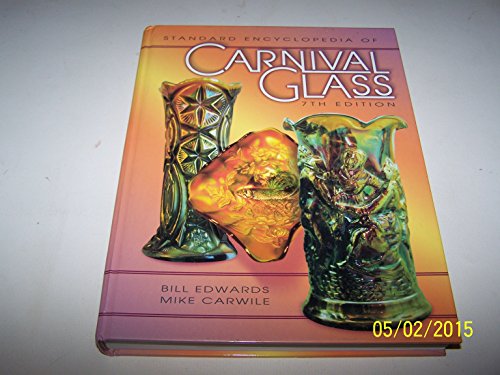 9781574321579: The Standard Encyclopedia of Carnival Glass