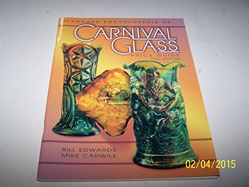 9781574321586: The Standard Carnival Glass Price Guide (Standard Encyclopedia of Carnival Glass Price Guide, 12th ed)