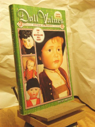 Beispielbild fr Doll Values: Antique to Modern (Doll Values Antiques to Modern) zum Verkauf von Wonder Book