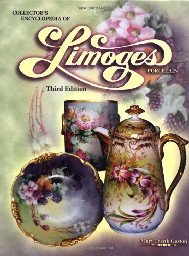 Beispielbild fr Collectors Encyclopedia of Limoges Porcelain, 3rd Edition zum Verkauf von Half Price Books Inc.