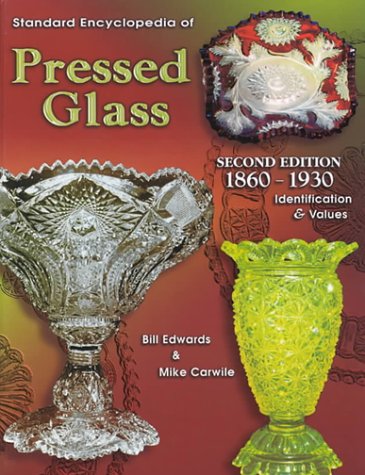 Beispielbild fr Standard Encyclopedia of Pressed Glass 1860-1930: Identification & Values zum Verkauf von HPB-Diamond