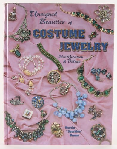 9781574321821: Unsigned Beauties Of Costume Jewelry: Identification & Values