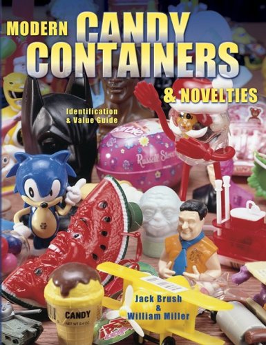 Stock image for Modern Candy Containers & Novelties: Identification & Value Guide for sale by Rod's Books & Relics
