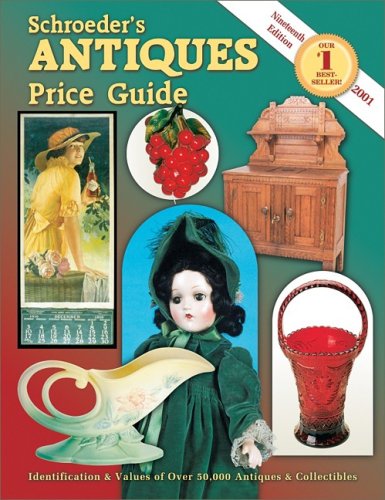 Beispielbild fr Schroeder's Antiques Price Guide : Identification and Values of over 50,000 Antiques and Collectibles zum Verkauf von Better World Books