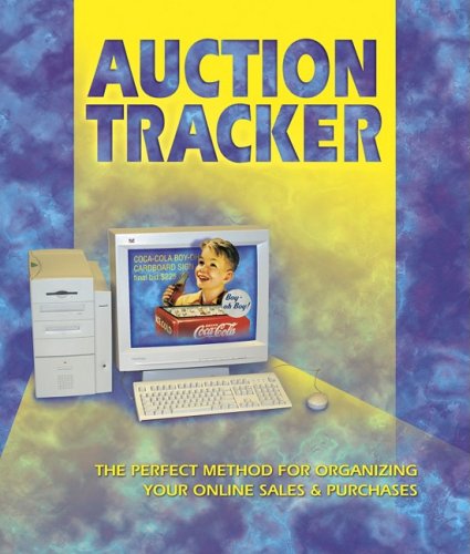 Stock image for Auction Tracker : The Perfect Method for Organizing Your Online Sales and Purchases for sale by All About Authors