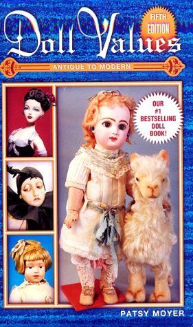 Beispielbild fr Doll Values: Antique to Modern (Doll Values Antique to Modern, 5th ed) zum Verkauf von Wonder Book