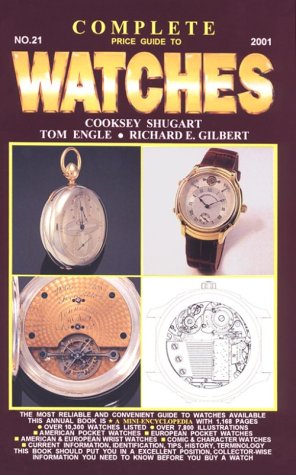 Stock image for Complete Price Guide to Watches (Complete Price Guide to Watches, 21st ed) (No. 21) for sale by Nealsbooks