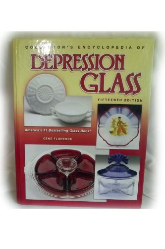 9781574322460: Collectors Encyclopedia of Depression Glass