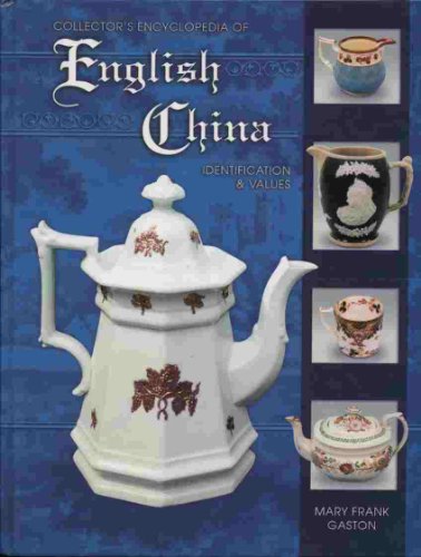 Stock image for Collector's Encyclopedia of English China: Identification & Values for sale by Half Price Books Inc.