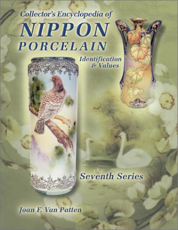 Beispielbild fr Collectors Encyclopedia of Nippon Porcelain: Identification & Values, Seventh Series zum Verkauf von Chapter 2 Books
