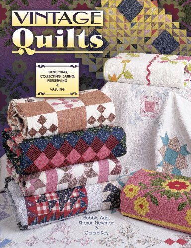 Imagen de archivo de Vintage Quilts: Identifying, Collecting, Dating, Preserving Valuing a la venta por Books of the Smoky Mountains