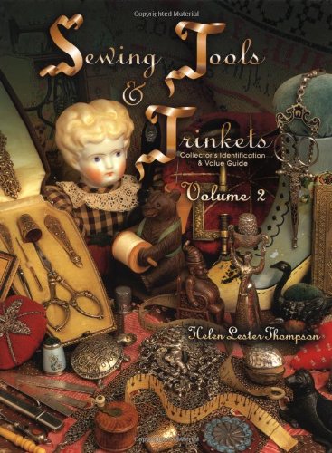 Imagen de archivo de Sewing Tools And Trinkets: Collectors Identification Value Guide, Vol. 2 a la venta por Goodwill Books